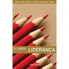O Líder e a Liderança O Líder e a Liderança