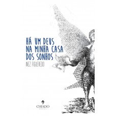 Há um deus na minha casa dos sonhos Há um deus na minha casa dos sonhos