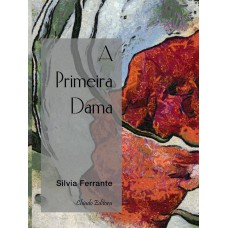 A primeira Dama A primeira Dama