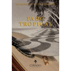 FADO TROPICAL FADO TROPICAL