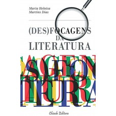 (Des)Focagens da Literatura (Des)Focagens da Literatura