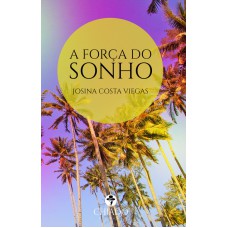 A Força do sonho A Força do sonho