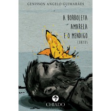 A Borboleta Amarela e o Mendigo A Borboleta Amarela e o Mendigo
