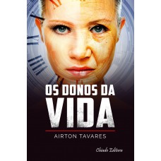Os Donos da Vida Os Donos da Vida