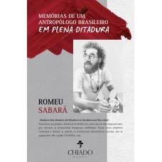 Memórias de um antropólogo brasileiro em plena ditadura Memórias de um antropólogo brasileiro em plena ditadura