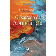 O segredo da abundância O segredo da abundância