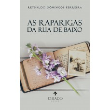 As raparigas da rua de baixo As raparigas da rua de baixo