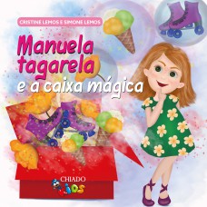 Manuela tagarela e a caixa mágica Manuela tagarela e a caixa mágica