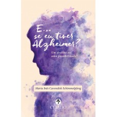 E... se eu tiver Alzheimer? E... se eu tiver Alzheimer?