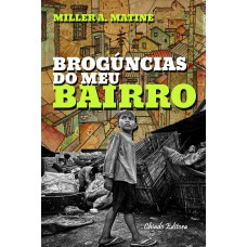 Brogúncias do Meu Bairro Brogúncias do Meu Bairro