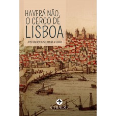 Haverá Não o Cerco de Lisboa Haverá Não o Cerco de Lisboa