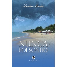 Nunca foi sonho Nunca foi sonho