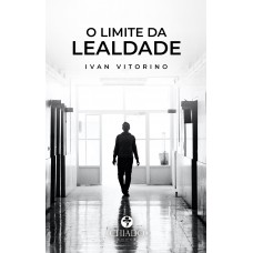 O Limite da Lealdade O Limite da Lealdade