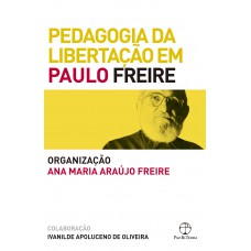 Pedagogia da libertação em Paulo Freire Pedagogia da libertação em Paulo Freire