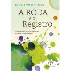 A roda e o registro A roda e o registro
