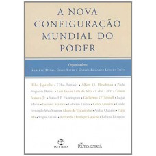 A nova configuração mundial do poder A nova configuração mundial do poder