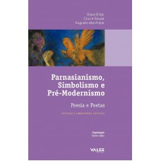 Parnasianismo, simbolismo e pré-modernismo - poesia e poetas