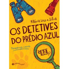 Os detetives do Prédio Azul: Primeiros casos Os detetives do Prédio Azul: Primeiros casos