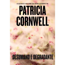 Desumano e degradante