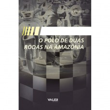 O polo de duas rodas na Amazônia