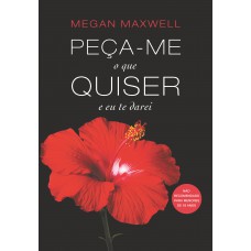 Peça-me o que quiser e eu te darei