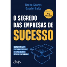 O segredo das empresas de sucesso O segredo das empresas de sucesso