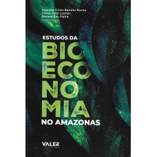 Estudos da bioeconomia no Amazonas