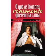 O que os homens realmente querem na cama O que os homens realmente querem na cama