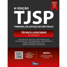 Apostila - TJSP – Escrevente Técnico Judiciário do Tribunal de Justiça de São Paulo – 8ª Edição Apostila - TJSP – Escrevente Técnico Judiciário do Tribunal de Justiça de São Paulo – 8ª Edição