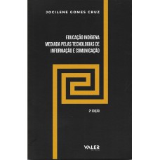 Educação indígena mediada pelas tecnologias de informação e comunicação