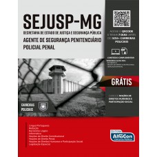 Agente de Segurança Penitenciário/Policial Penal - Secretaria de Estado de Justiça e Segurança Pública - SEJUSP MINAS GERAIS Agente de Segurança Penitenciário/Policial Penal - Secretaria de Estado de Justiça e Segurança Pública - SEJUSP MINAS GERAIS