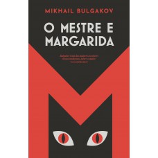 O mestre e Margarida (Nova edição) O mestre e Margarida (Nova edição)