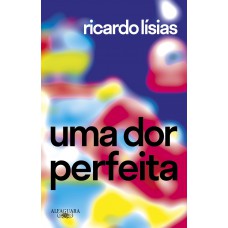 Uma dor perfeita Uma dor perfeita