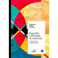 Biografias e liberdade de expressão
