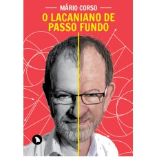 O Lacaniano de Passo Fundo O Lacaniano de Passo Fundo