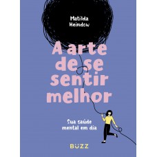A arte de se sentir melhor