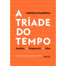 A tríade do tempo A tríade do tempo