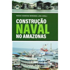 Construção naval no Amazonas