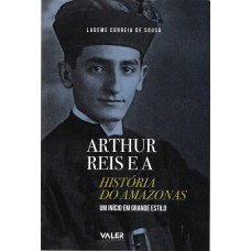 Arthur reis e a história do amazônas: um início em grande estilo