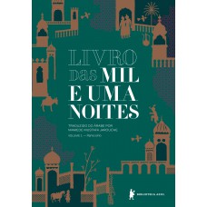 Livro das mil e uma noites – Volume 1 Livro das mil e uma noites – Volume 1