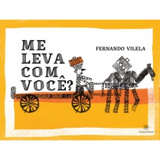 Me leva com você? Me leva com você?