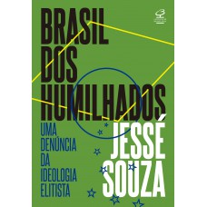 Brasil dos humilhados Brasil dos humilhados