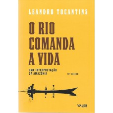 O rio comanda a vida