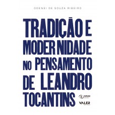 Tradição e modernidade no pensamento de leandro tocantins