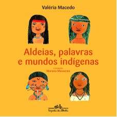 Aldeias, palavras e mundos indígenas Aldeias, palavras e mundos indígenas