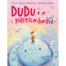 Dudu e o plástico-bolha (nova edição) Dudu e o plástico-bolha (nova edição)
