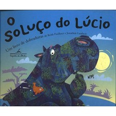 O soluço do lúcio O soluço do lúcio