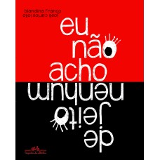 Eu não acho de jeito nenhum Eu não acho de jeito nenhum
