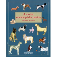 A outra enciclopédia canina A outra enciclopédia canina
