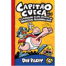 Capitão cueca e o perigoso plano secreto do professor fraldinha suja – vol. 4 em cores! Capitão cueca e o perigoso plano secreto do professor fraldinha suja – vol. 4 em cores!